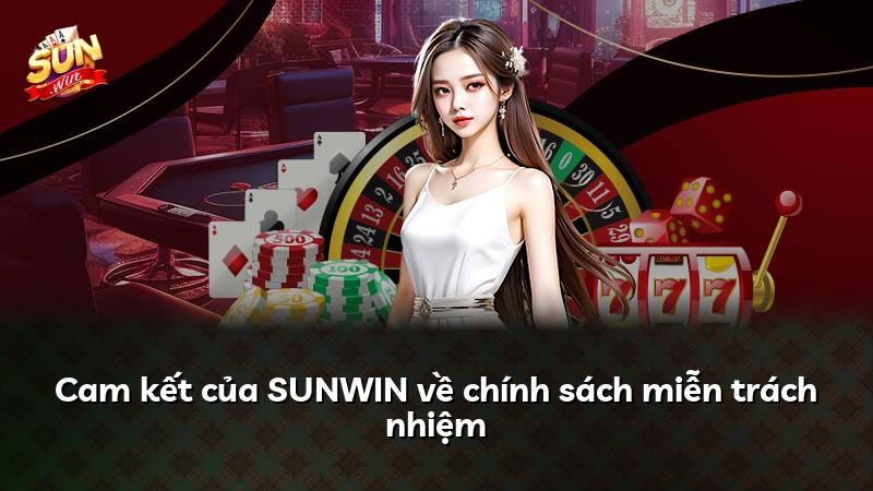 Cam kết của SUNWIN về chính sách miễn trách nhiệm