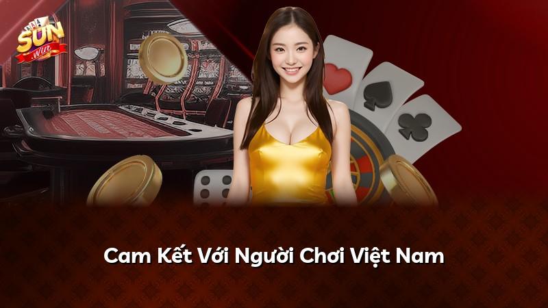 Cam Kết Với Người Chơi Việt Nam