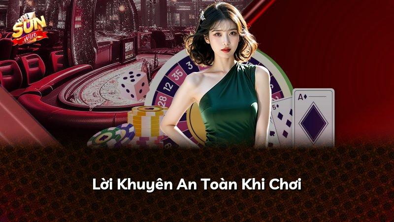 Lời Khuyên An Toàn Khi Chơi