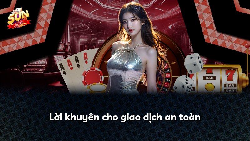 Lời khuyên cho giao dịch an toàn