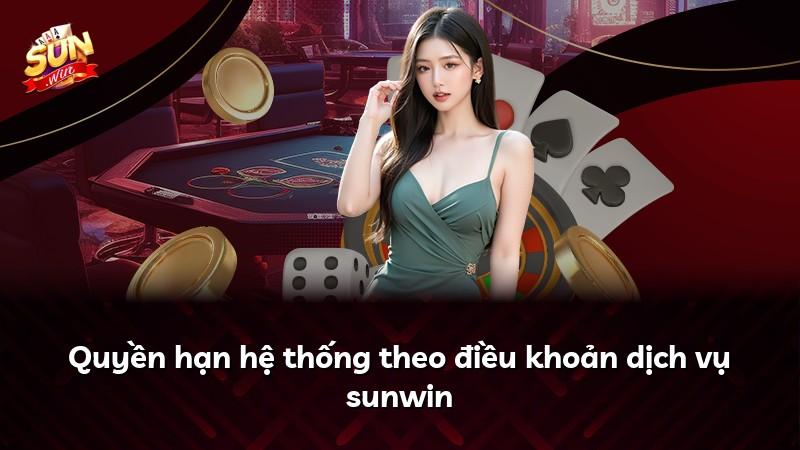 Quyền hạn hệ thống theo điều khoản dịch vụ sunwin